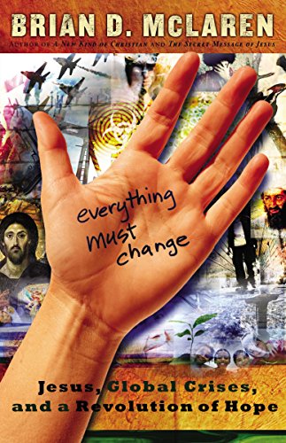 Beispielbild fr Everything Must Change: Jesus, Global Crises, and a Revolution of Hope zum Verkauf von Gulf Coast Books