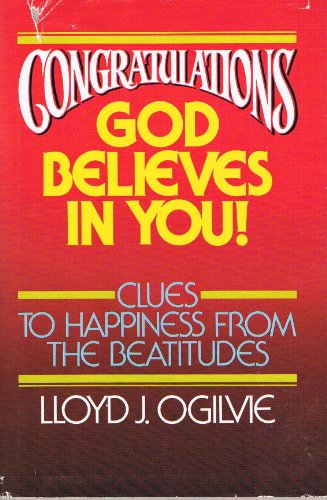 Stock image for Congratulations--God Believes in You! : Clues to Happiness from the Beatitudes for sale by Better World Books: West