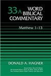 Beispielbild fr Word Biblical Commentary Vol. 33a, Matthew 1-13 (hagner), 483pp zum Verkauf von Books Unplugged