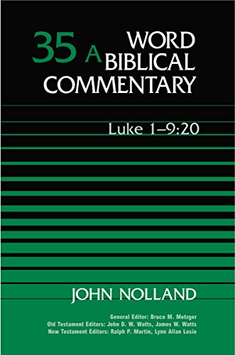 Luke 1-9:20. Word Biblical Commentary Volume 35a