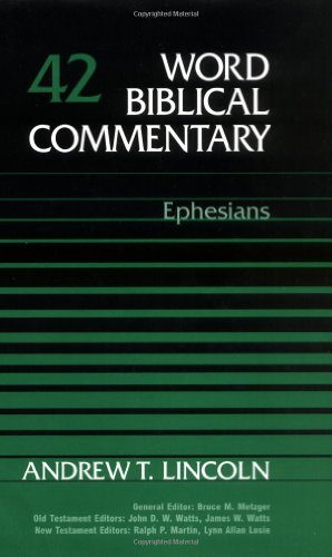 Word Biblical Commentary Vol. 42, Ephesians - Andrew T. Lincoln