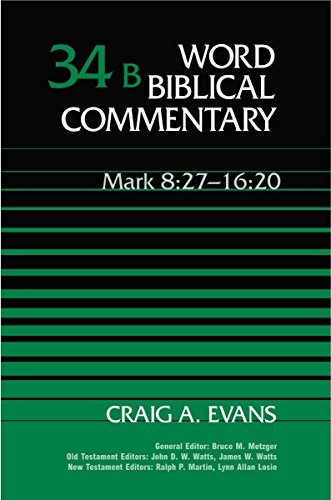 Imagen de archivo de Word Biblical Commentary Vol. 34b, Mark 8:27-16:20 (evans) a la venta por Goodbooks Company