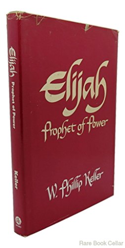 Stock image for Elijah, Prophet of Power for sale by Books of the Smoky Mountains