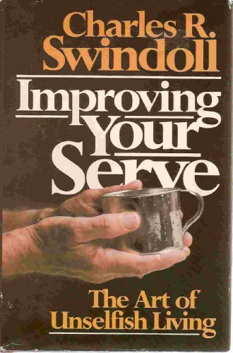 Beispielbild fr Improving Your Serve: The Art of Unselfish Living zum Verkauf von SecondSale