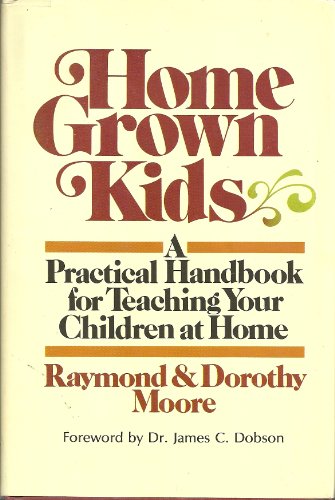 Imagen de archivo de Home grown kids: A practical handbook for teaching your children at home a la venta por Gulf Coast Books