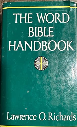 The Word Bible Handbook (9780849902796) by Richards, Lawrence O.; Richards, Larry