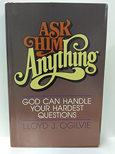 Beispielbild fr Ask Him anything: God can handle your hardest questions zum Verkauf von Wonder Book