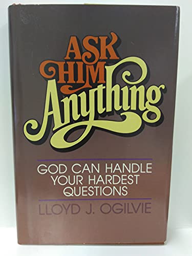 Imagen de archivo de Ask Him anything: God can handle your hardest questions a la venta por Wonder Book