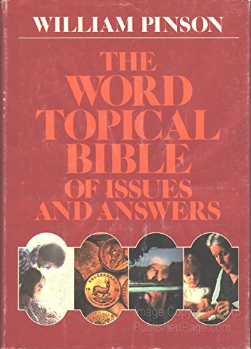 Stock image for The Word Topical Bible of Issues and Answers for sale by SecondSale