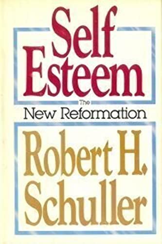 SELF ESTEEM~THE NEW REFORMATION