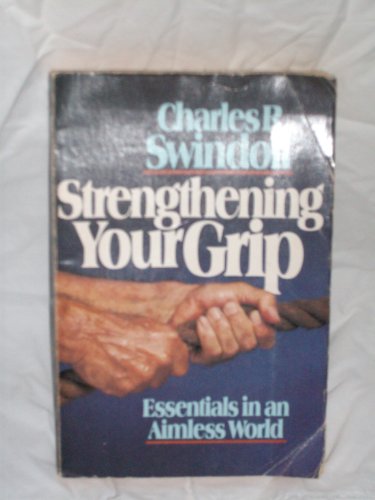 Imagen de archivo de Strengthening your grip: Essentials in an aimless world a la venta por Your Online Bookstore