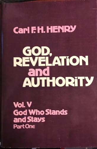 Stock image for God, Revelation and Authority, Vol. 5: God Who Stands and Stays, Part 1 for sale by BooksRun