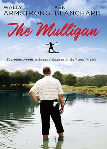 

The Mulligan: Everyone Needs a Second Chance in Golf and in Life [signed] [first edition]