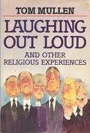 Stock image for Laughing Out Loud and Other Religious Experiences for sale by Better World Books