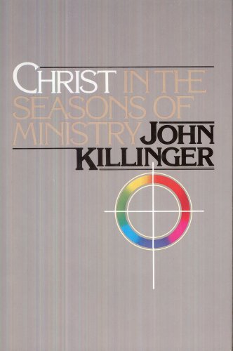 9780849903625: Christ In The Seasons of Ministry