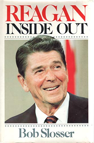 Reagan Inside Out (9780849903762) by Slosser, Bob