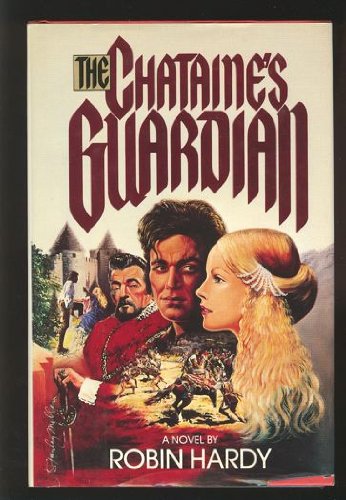 Imagen de archivo de The Chataine's Guardian a la venta por Wonder Book