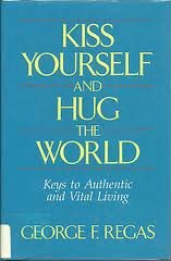 Imagen de archivo de Kiss Yourself and Hug the World a la venta por Better World Books