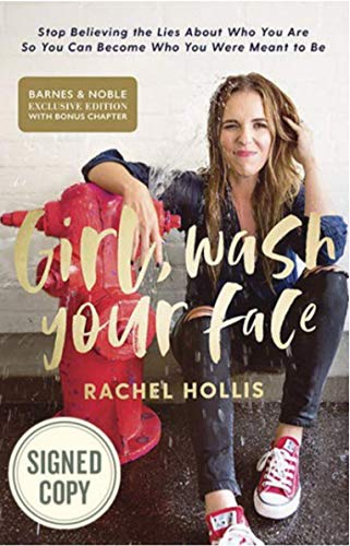 9780849904035: Girl, Wash Your Face: Stop Believing the Lies About Who You Are So You Can Become Who You Were Meant to Be (Signed Exclusive Book)