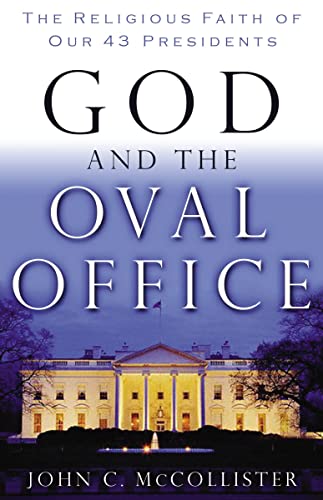 Beispielbild fr God and the Oval Office: The Religious Faith of Our 43 Presidents zum Verkauf von Wonder Book