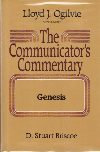 The Communicator's Commentary: Genesis (COMMUNICATOR'S COMMENTARY OT) (9780849904066) by Briscoe, D. Stuart