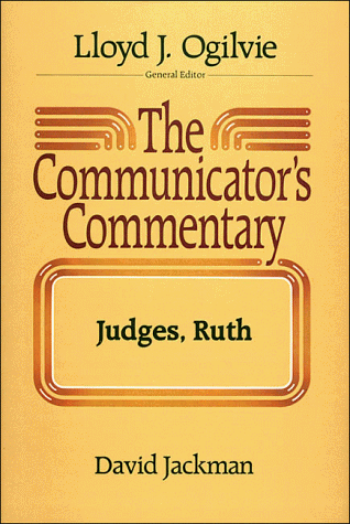 Stock image for The Communicator's Commentary: Judges, Ruth (COMMUNICATOR'S COMMENTARY OT) for sale by SecondSale