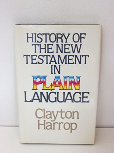 Imagen de archivo de History of the New Testament in Plain Language a la venta por ThriftBooks-Atlanta