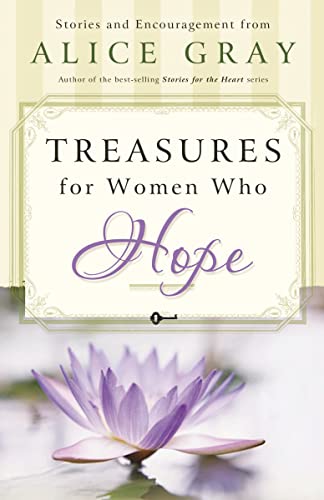 Stock image for Treasures for Women Who Hope (Gray, Alice) for sale by SecondSale