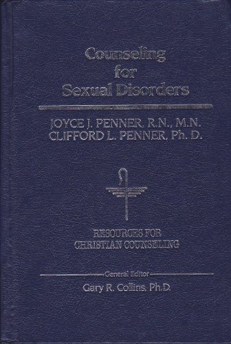 9780849904820: Counseling for Sexual Disorders: v. 26 (Resources for Christian Counseling S.)