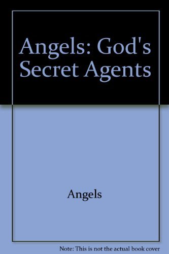 

Angels: God's Secret Agents