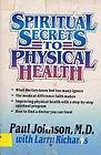 Stock image for Spiritual Secrets to Physical Health for sale by Discover Books