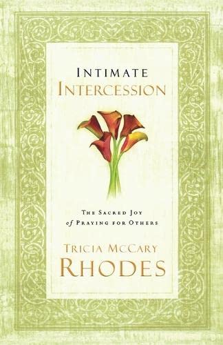 Beispielbild fr Intimate Intercession: The Sacred Joy of Praying for Others zum Verkauf von Wonder Book