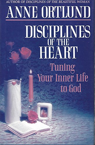 Imagen de archivo de Disciplines of the Heart: Tuning Your Inner Life to God a la venta por Gulf Coast Books
