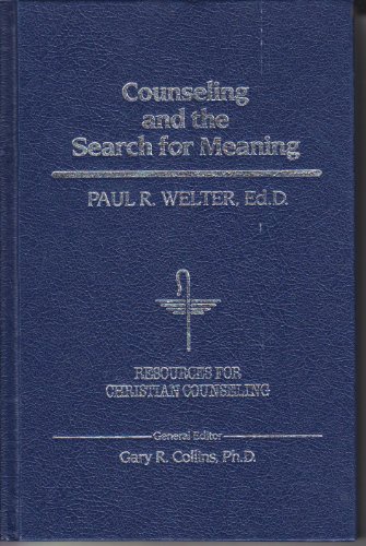 Beispielbild fr Counseling and the Search for Meaning (RESOURCES FOR CHRISTIAN COUNSELING) zum Verkauf von Your Online Bookstore
