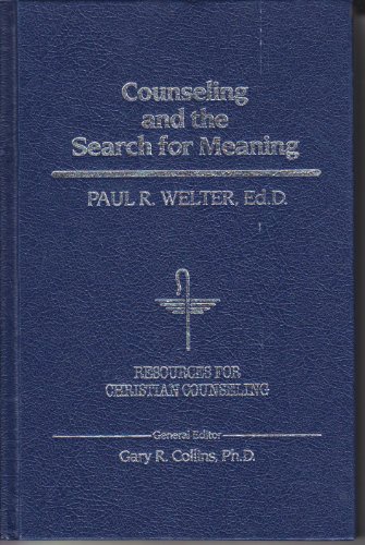 9780849905841: Counseling and the Search for Meaning (RESOURCES FOR CHRISTIAN COUNSELING)