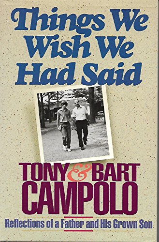 9780849906855: Things We Wish We Had Said: Reflections of a Father and His Grown Son