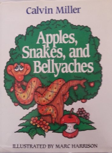 Imagen de archivo de Apples, Snakes, and Bellyaches a la venta por HPB-Ruby