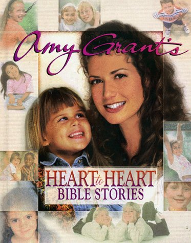 Imagen de archivo de Amy Grant's Heart to Heart Bible Stories a la venta por SecondSale