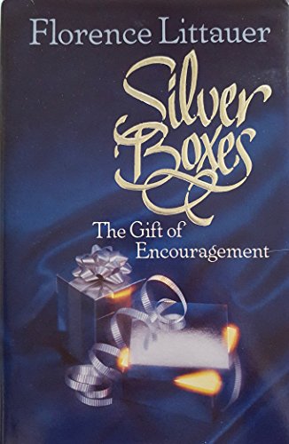 Stock image for Silver Boxes: The Gift of Encouragement for sale by Gulf Coast Books