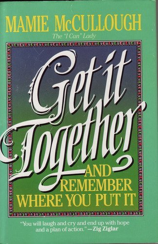 Get It Together: And Remember Where You Put It