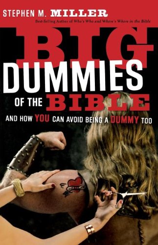 9780849907708: Big Dummies of the Bible: And How You Can Avoid Being a Dummy Too