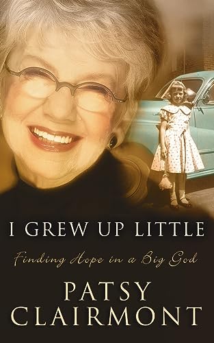 9780849908446: I Grew Up Little Tp: Finding Hope in a Big God