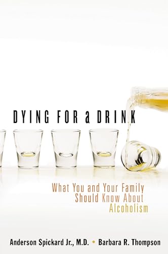 Imagen de archivo de Dying for a Drink: What You and Your Family Should Know About Alcoholism a la venta por Blue Vase Books