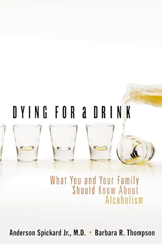 Stock image for Dying for a Drink: What You and Your Family Should Know About Alcoholism for sale by Blue Vase Books