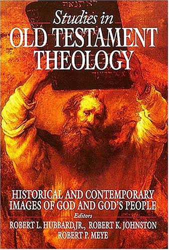 Imagen de archivo de Studies in Old Testament Theology : Historical and Contemporary Images of God and God's People a la venta por Better World Books