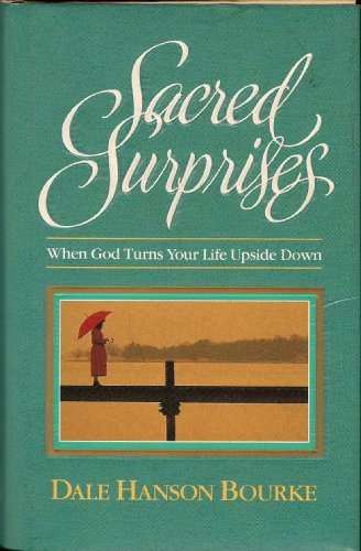 Imagen de archivo de Sacred Surprises: When God Turns Your Life Upside Down a la venta por BookHolders