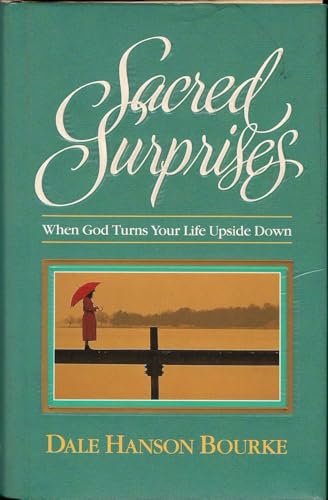 Stock image for Sacred Surprises: When God Turns Your Life Upside Down for sale by BookHolders