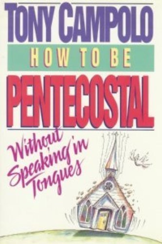 Stock image for How to Be Pentecostal Without Speaking in Tongues for sale by ThriftBooks-Atlanta