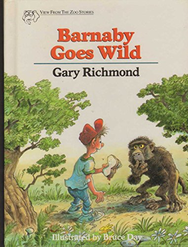 Imagen de archivo de Barnaby Goes Wild (View from the Zoo Series) a la venta por Goodwill of Colorado