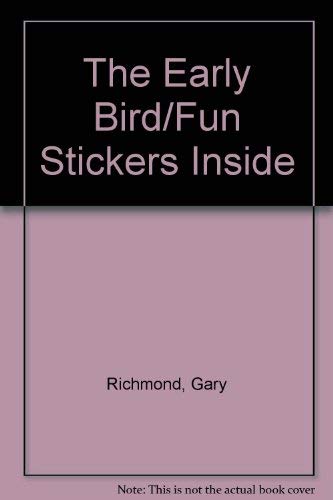 Imagen de archivo de The Early Bird/Fun Stickers Inside a la venta por HPB-Diamond